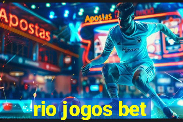 rio jogos bet